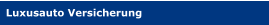 Luxusauto Versicherung